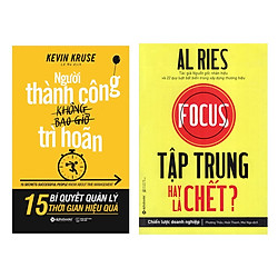 Combo Sách Kỹ Năng Làm Việc: Người Thành Công Không Bao Giờ Trì Hoãn + Tập Trung Hay Là C