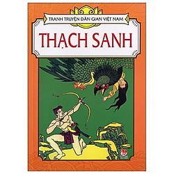 Tranh Truyện Dân Gian Việt Nam: Thạch Sanh (Tái Bản 2019)