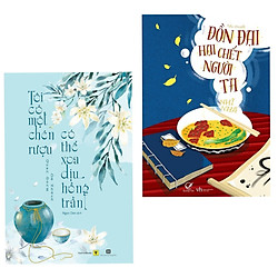 Combo 2 cuốn sách hấp dẫn về văn học: Tôi Có Một Chén Rượu , Có Thể Xoa Dịu Hồng Trần + Đ
