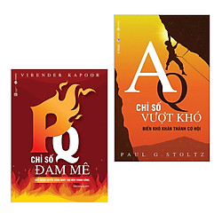 Combo Sách Kinh Tế Hay: PQ – Chỉ Số Đam Mê + AQ – Chỉ Số Vượt Khó (Tặng kèm bookmark thiế