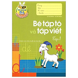 Tủ Sách Cho Bé Vào Lớp 1 – Bé Tập Tô Và Tập Viết (Tập 1)