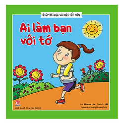 Giúp Bé Đọc Và Nói Tốt Hơn – Ai Làm Bạn Với Tớ (Tái Bản 2019)