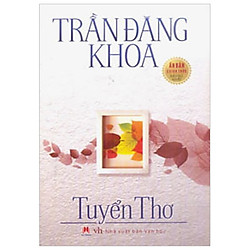 Tuyển Thơ Trần Đăng Khoa
