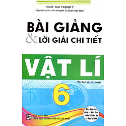 Bài Giảng Và Lời Giải Chi Tiết Vật Lí 6
