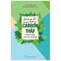 Hướng Đến Cuộc Sống Carbon Thấp Thân Thiện Với Môi Trường