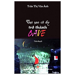 Tại Sao Cô Ấy Trở Thành Cave