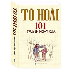 Tô Hoài – 101 truyện ngày xưa (tái bản)