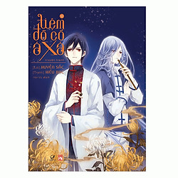 [Bản Đặc Biệt] Tiệm Đồ Cổ Á Xá (Truyện Tranh) – Tập 11 – Tặng Kèm 2 Postcard Cổ Vật + 1 P