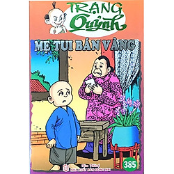 Truyện Tranh Trạng Quỷnh – Tập 385: Mẹ Tui Bán Vàng