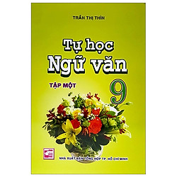 Tự Học Ngữ Văn 9 – Tập 1