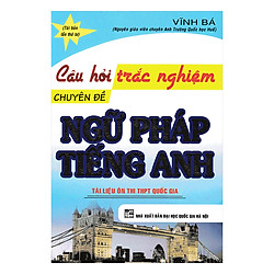 Câu Hỏi Trắc Nghiệm Chuyên Đề Ngữ Pháp Tiếng Anh