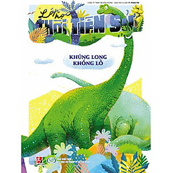 Lớp Học Thời Tiền Sử – Khủng Long Khổng Lồ