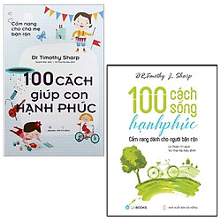 Combo 100 Cách Sống Hạnh Phúc + Cẩm Nang Cho Cha Mẹ Bận Rộn – 100 Cách Giúp Con Hạnh Phúc