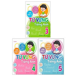 Combo Con Luyện Viết – Con Nhớ Từ – Từ Vựng Tiếng Anh: Lớp 3 + Lớp 4 + Lớp 5 (Bộ 3 Cuốn)<