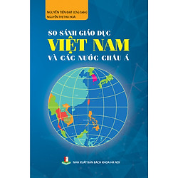 So sánh giáo dục Việt Nam và các nước châu Á