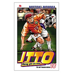 Itto – Sóng Gió Cầu Trường: Tứ Hổ Tranh Hùng – Tập 16 (Tái Bản 2019)