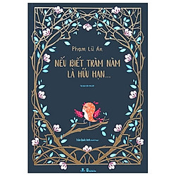 Nếu Biết Trăm Năm Là Hữu Hạn – Bản Đặc Biệt Màu