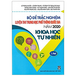 Bộ Đề Trắc Nghiệm Luyện Thi THPT Quốc Gia 2020 – Khoa Học Tự Nhiên – Tập 2 – Tái Bản</spa