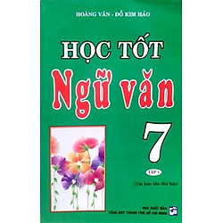 Học Tốt Ngữ Văn 7 Tập 1