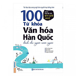 100 Từ Khóa Văn Hóa Hàn Quốc Dành Cho Người Nước Ngoài ( tặng kèm bút tạo hình ngộ nghĩnh