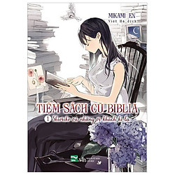 Tiệm Sách Cũ Biblia – Tập 1 – Shioriko Và Những Vị Khách Kì Lạ (Tái Bản 2018)