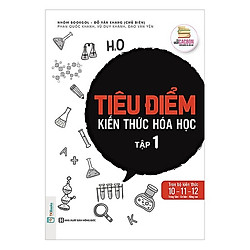 Tiêu Điểm Kiến Thức Hóa Học – Tập 1 (Tặng kèm Bookmark PL)