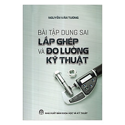 Bài Tập Dung Sai Lắp Ghép Và Đo Lường Kĩ Thuật