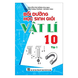 Bồi Dưỡng Học Sinh Giỏi Vật Lí 10 – Tập 1