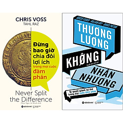 Combo Kỹ Năng Thành Công Trong Mọi Cuôc Đàm Phán ( Đừng Bao Giờ Chia Đôi Lợi Ích Trong Mọ