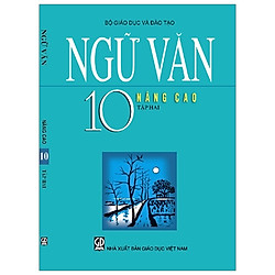 Ngữ Văn 10/2 – Nâng Cao