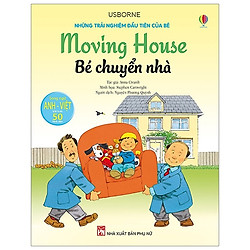 Những Trải Nghiệm Đầu Tiên Của Bé – Bé Chuyển Nhà (Tái Bản)