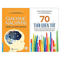 Combo 2 Cuốn Sách Nuôi Dạy Con Hay : Giáo Dục Não Phải – Tương Lai Cho Con Bạn + 70 Thói