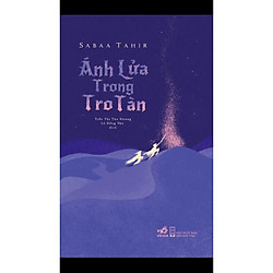 Cuốn Tiểu Thuyết Lãng Mạn Cực Hấp Dẫn: Ánh Lửa Trong Tro Tàn