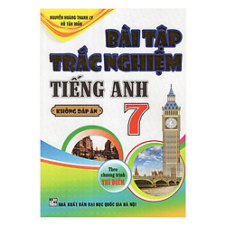 Bài Tập Trắc Nghiệm Tiếng Anh 7 Không Đáp Án
