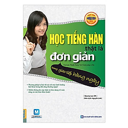 Học Tiếng Hàn Thật Là Đơn Giản – Trong Giao Tiếp Hàng Ngày( tặng bookmark ngẫu nhiên) </s