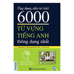 Ứng Dụng Siêu Trí Nhớ 6000 Từ Vựng Tiếng Anh Thông Dụng Nhất