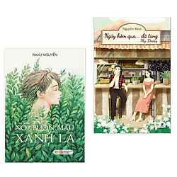 Combo Tiểu Thuyết Lãng Mạn Cực Hay: Nỗi Buồn Màu Xanh Lá + Ngày Hôm Qua Đã Từng – My Dais