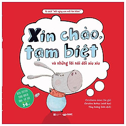 Mỗi Ngày Con Mỗi Lớn Khôn – Xin Chào, Tạm Biệt Và Những Lời Nói Dối Xíu Xiu