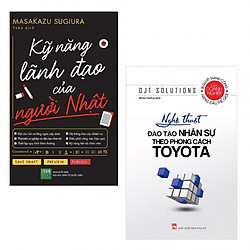 Combo Kỹ Năng Lãnh Đạo Của Người Nhật + Nghệ Thuật Đào Tạo Nhân Sự Theo Phong Cách Toyota
