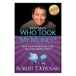 Rich Dad’s Who Took My Money?