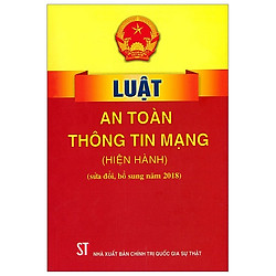 Luật An Toàn Thông Tin Mạng (Hiện Hành) (Sửa Đổi, Bổ Sung Năm 2018)