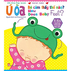Ú Òa – Bé Cảm Thấy Thế Nào (Tái Bản)