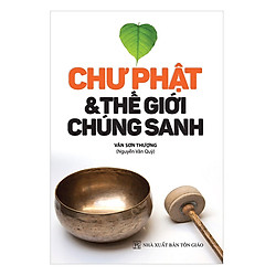 Chư Phật Và Thế Giới Chúng Sanh