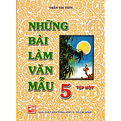 NHỮNG BÀI LÀM VĂN MẪU LỚP 5 TÂP 1