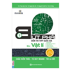 Bứt Phá Điểm Thi THPT Quốc Gia Môn Vật Lí (Cuốn 2)