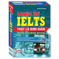 Bộ Luyện Thi IELTS Thật Là Đơn Giản – IELTS Course Book (tặng sổ tay mini dễ thương KZ)</