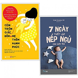 Combo tạo lập giấc ngủ cho con yêu : Con tròn giấc đêm mẹ thêm hạnh phúc + 7 ngày thiết l