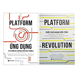Bộ Sách Về Xây Dựng Nền Tảng Flatform: Platform Revolution – Cuộc Cách Mạng Nền Tảng + Pl