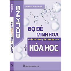 Bộ Đề Minh Họa Luyện Thi THPT Quốc Gia Năm 2019 Môn Hóa Học