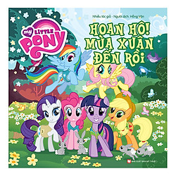 My Little Pony – Hoan Hô! Mùa Xuân Đến Rồi